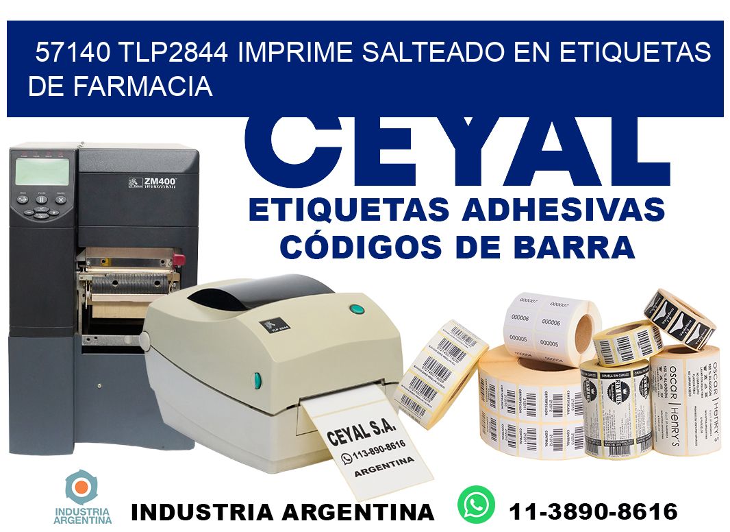 57140 tlp2844 imprime salteado en etiquetas de farmacia