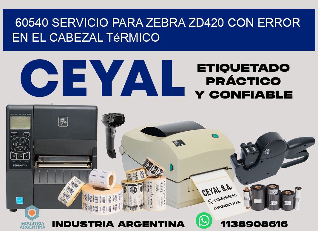 60540 servicio para zebra zd420 con error en el cabezal térmico