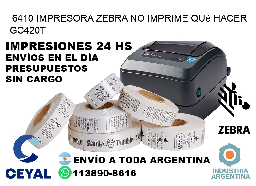 6410 impresora zebra no imprime qué hacer GC420T