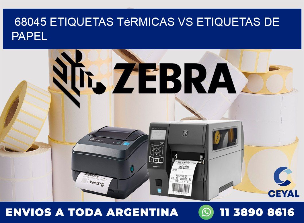 68045 etiquetas térmicas vs etiquetas de papel