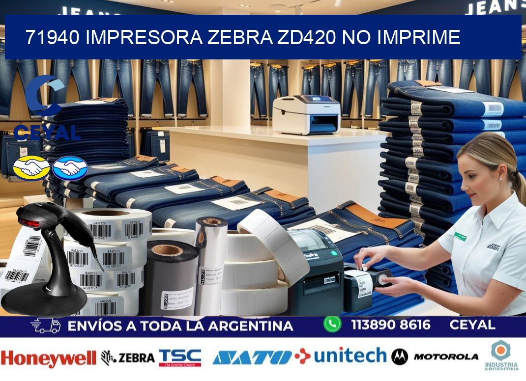 71940 Impresora Zebra ZD420 no imprime