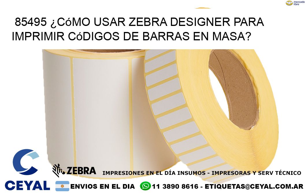 85495 ¿Cómo usar Zebra Designer para imprimir códigos de barras en masa?