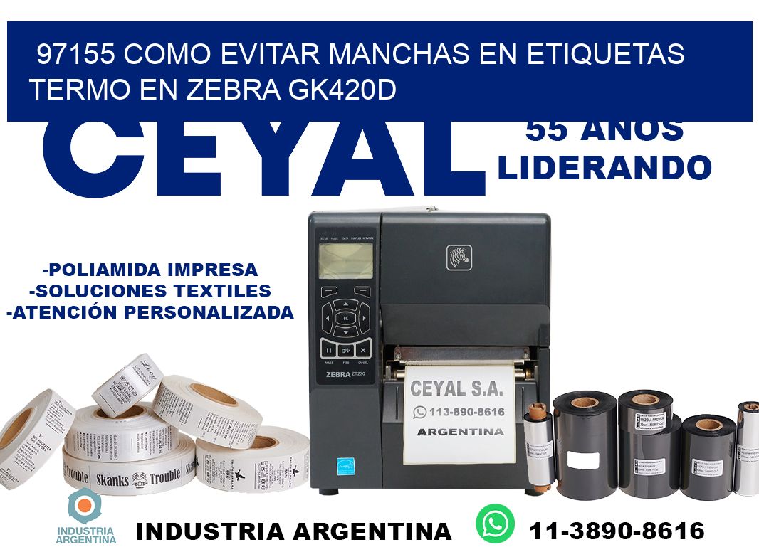 97155 como evitar manchas en etiquetas termo en zebra gk420d