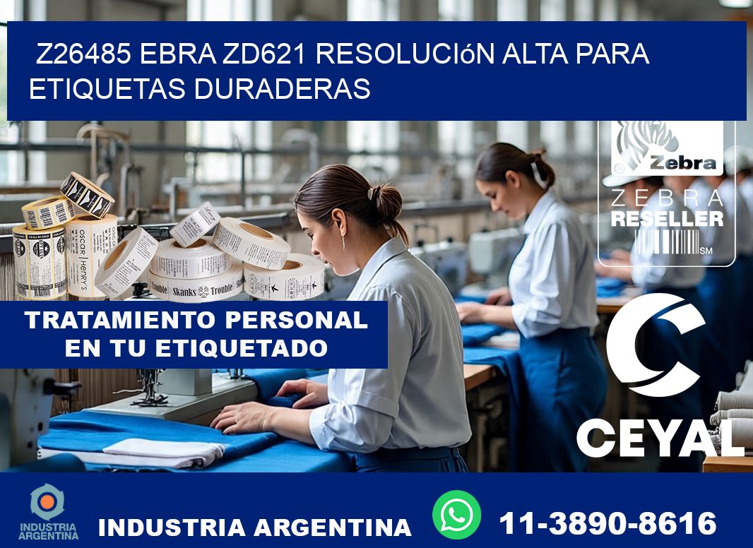 Z26485 ebra ZD621 resolución alta para etiquetas duraderas