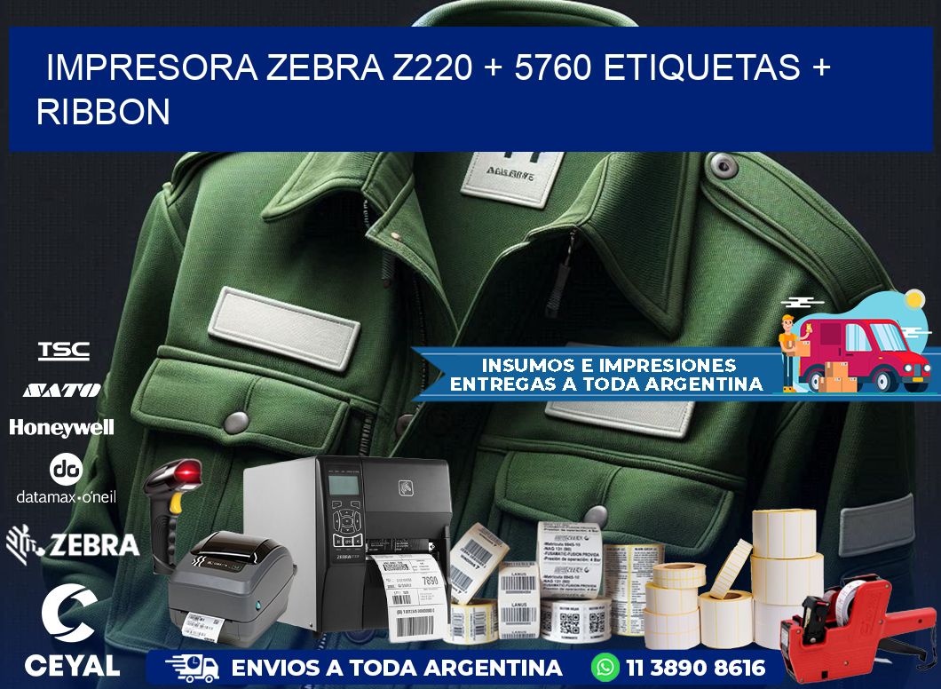 impresora zebra z220 + 5760 etiquetas + ribbon