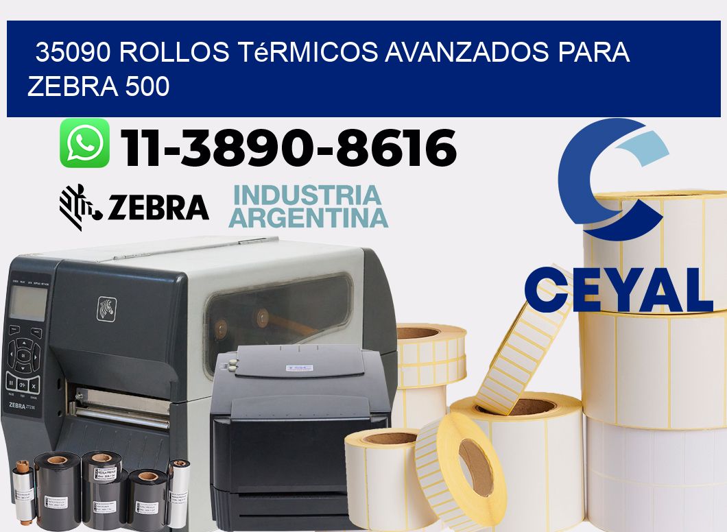 35090 rollos térmicos avanzados para zebra 500