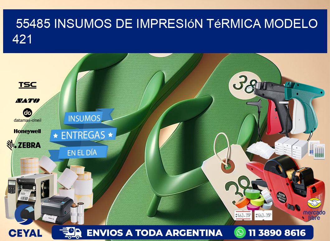 55485 insumos de impresión térmica modelo 421