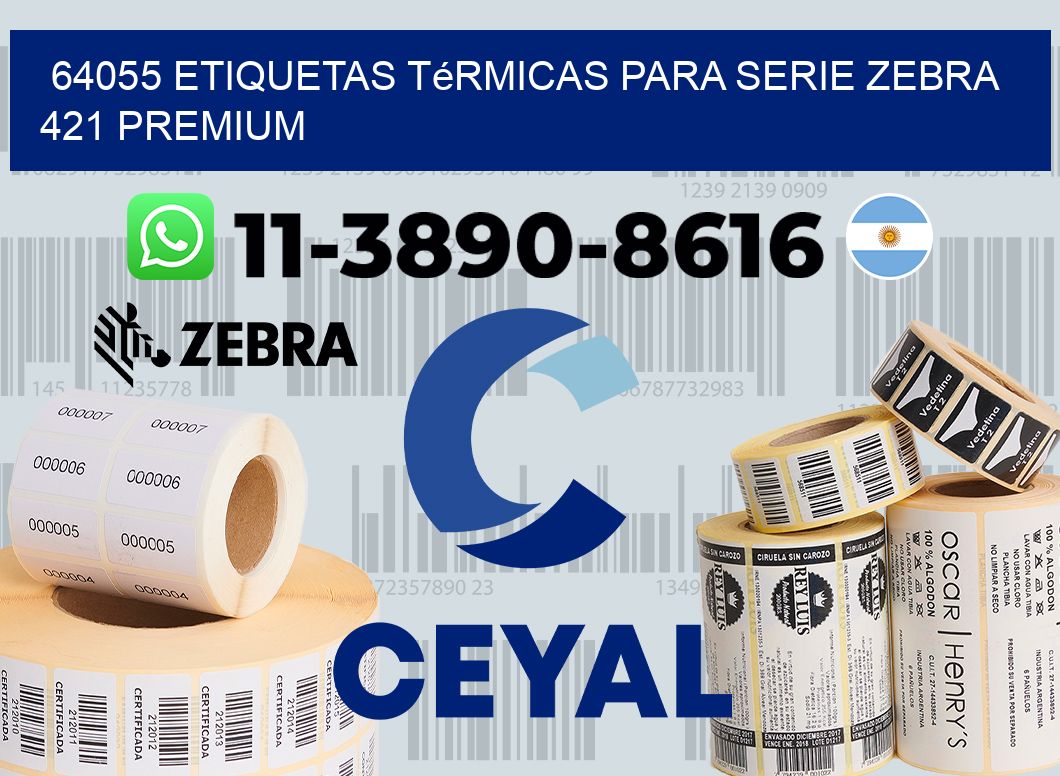 64055 etiquetas térmicas para serie zebra 421 premium