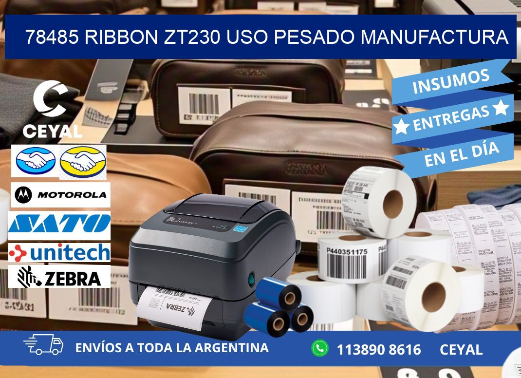 78485 ribbon zt230 uso pesado manufactura