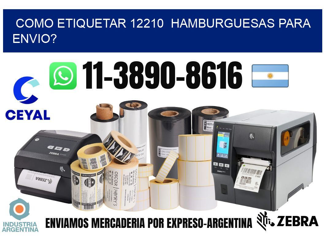como etiquetar 12210 hamburguesas para envio?