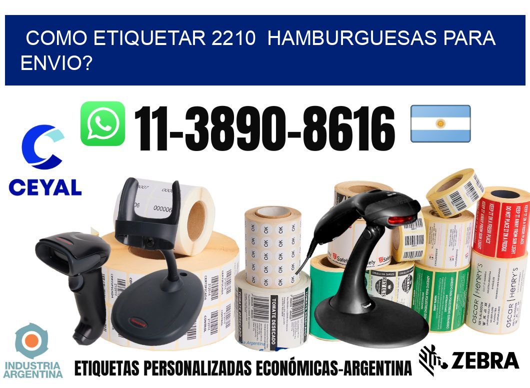 como etiquetar 2210 hamburguesas para envio?