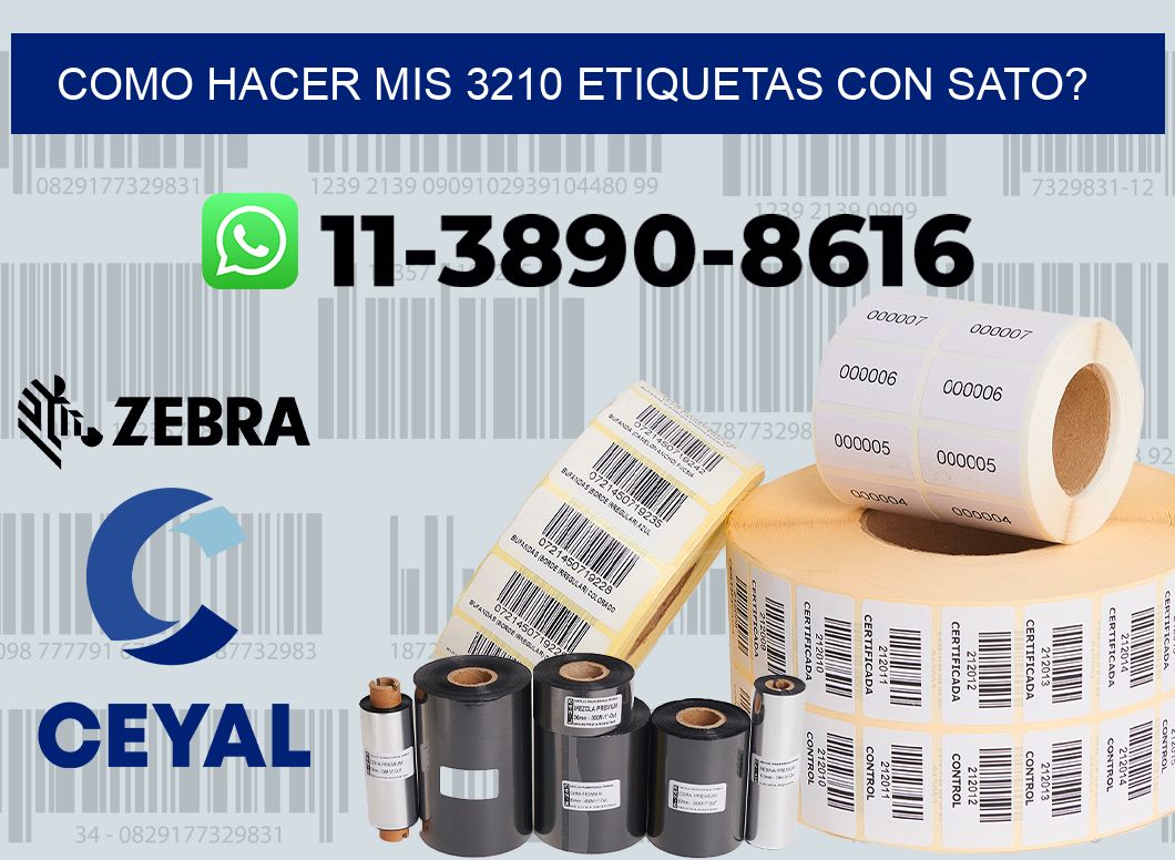 como hacer mis 3210 etiquetas con sato?