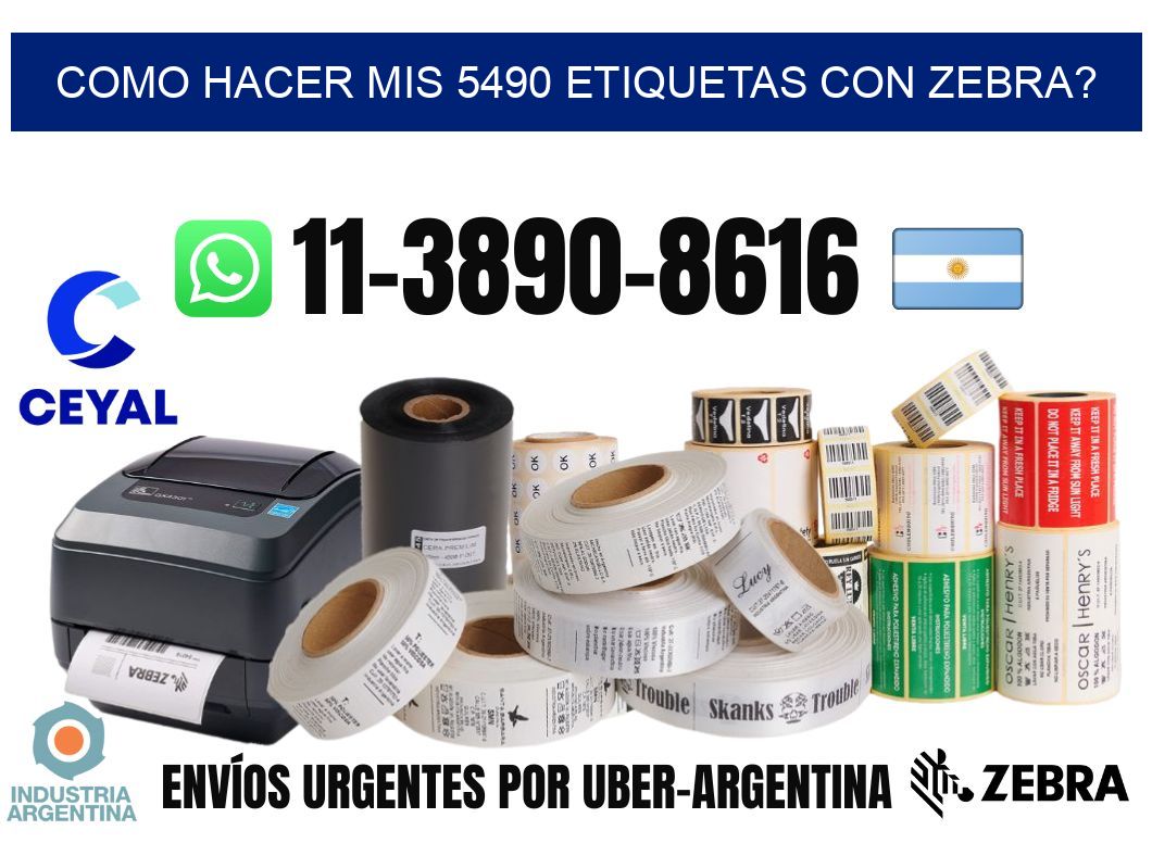 como hacer mis 5490 etiquetas con zebra?
