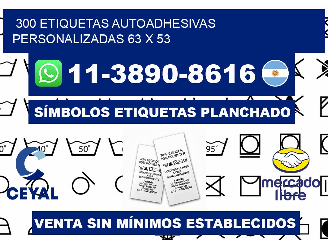 300 Etiquetas autoadhesivas personalizadas 63 x 53