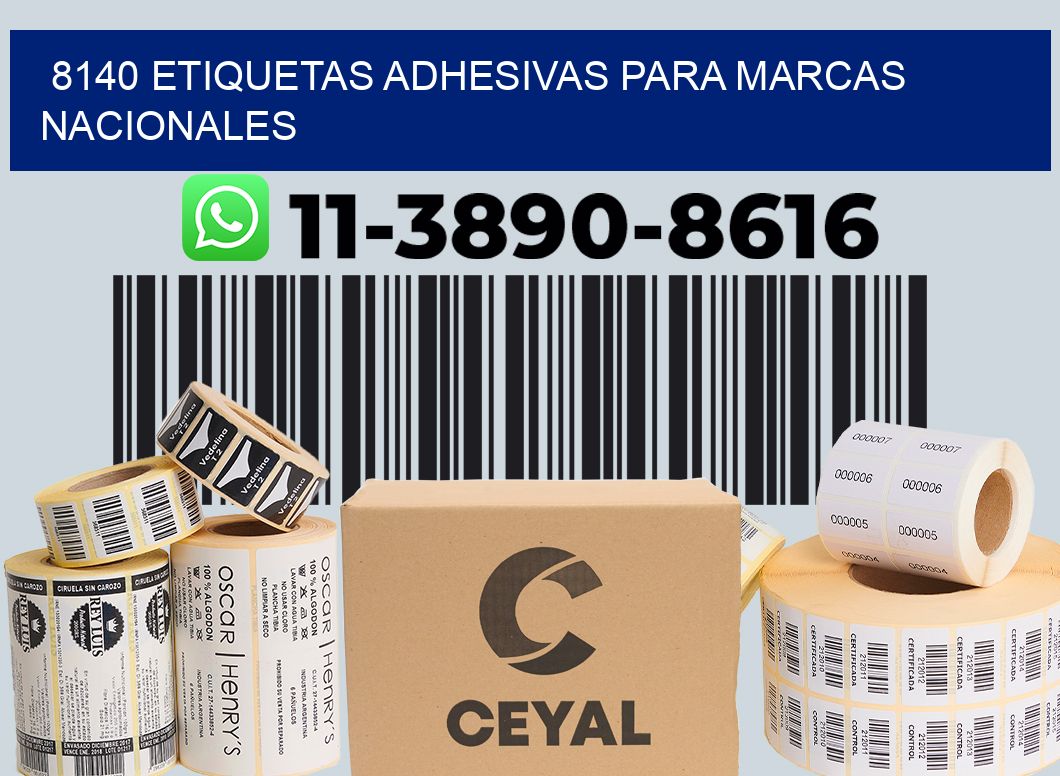 8140 Etiquetas adhesivas para marcas nacionales