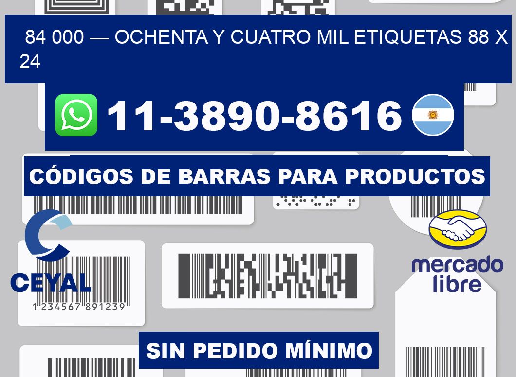 84 000 — ochenta y cuatro mil etiquetas 88 x 24