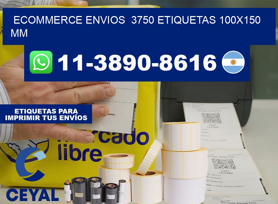 ecommerce envios  3750 etiquetas 100×150 mm