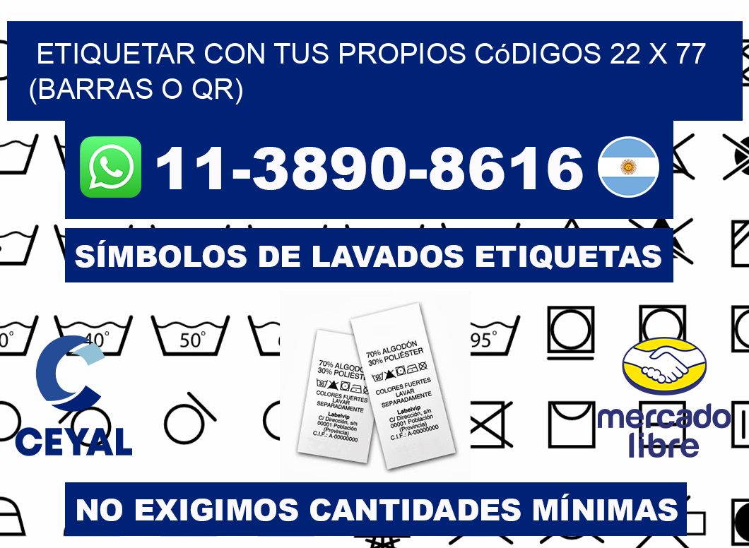 Etiquetar con tus propios códigos 22 x 77 (barras o QR)