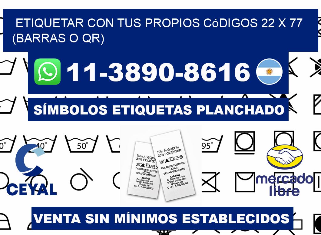Etiquetar con tus propios códigos 22 x 77 (barras o QR)
