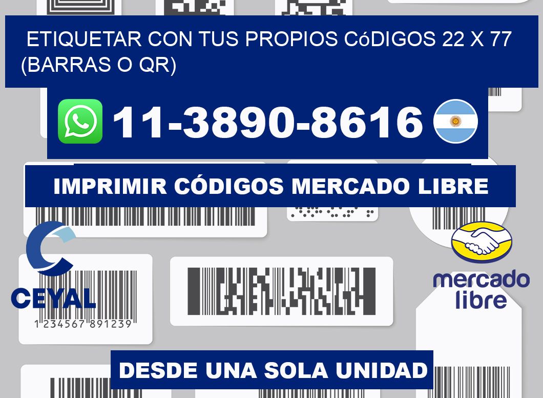Etiquetar con tus propios códigos 22 x 77 (barras o QR)