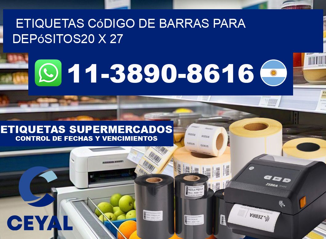 Etiquetas código de barras para depósitos20 x 27