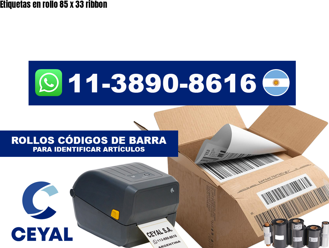 Etiquetas en rollo 85 x 33 ribbon
