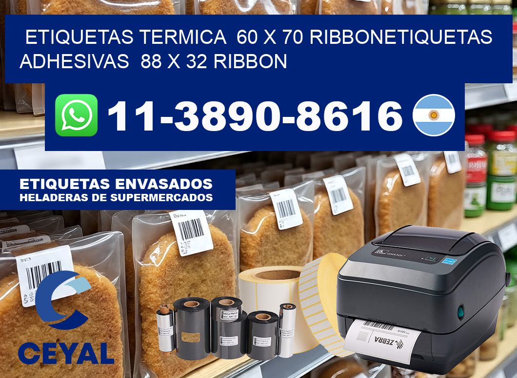 Etiquetas termica  60 x 70 ribbonEtiquetas adhesivas  88 x 32 ribbon