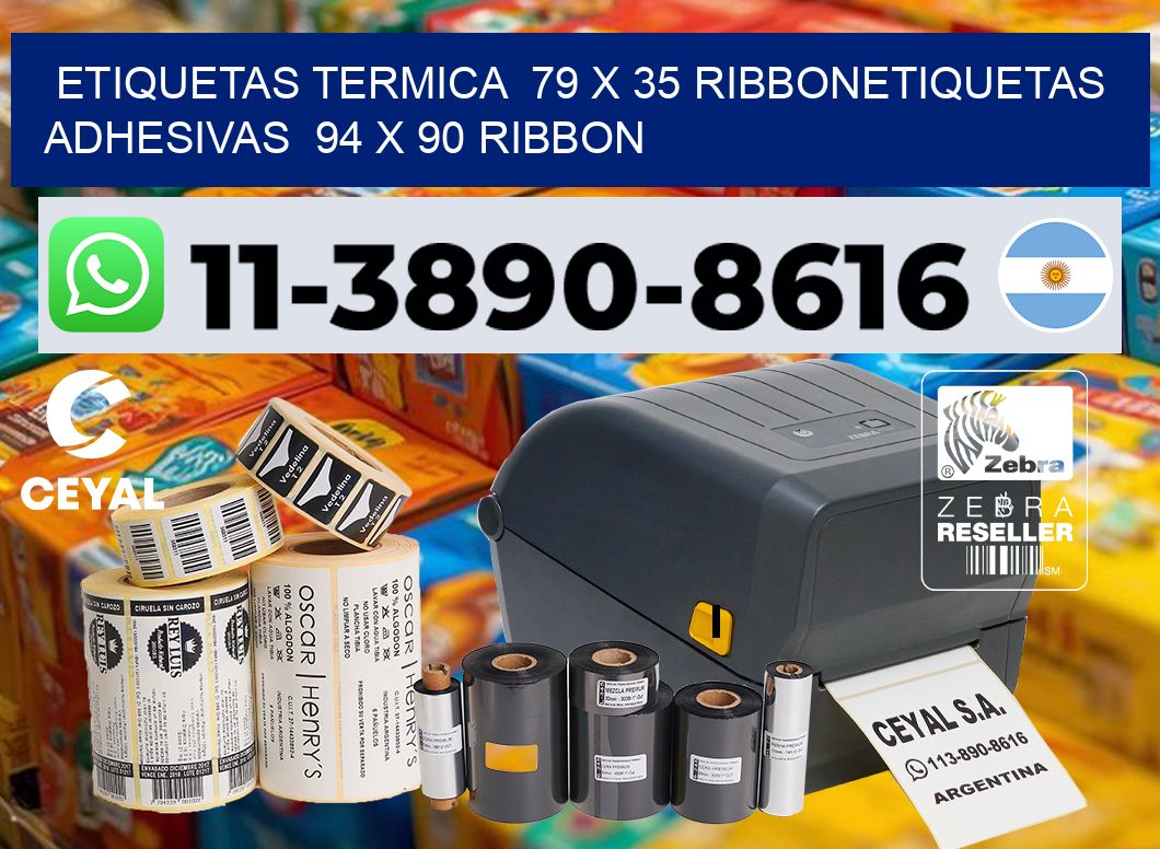 Etiquetas termica 79 x 35 ribbonEtiquetas adhesivas 94 x 90 ribbon