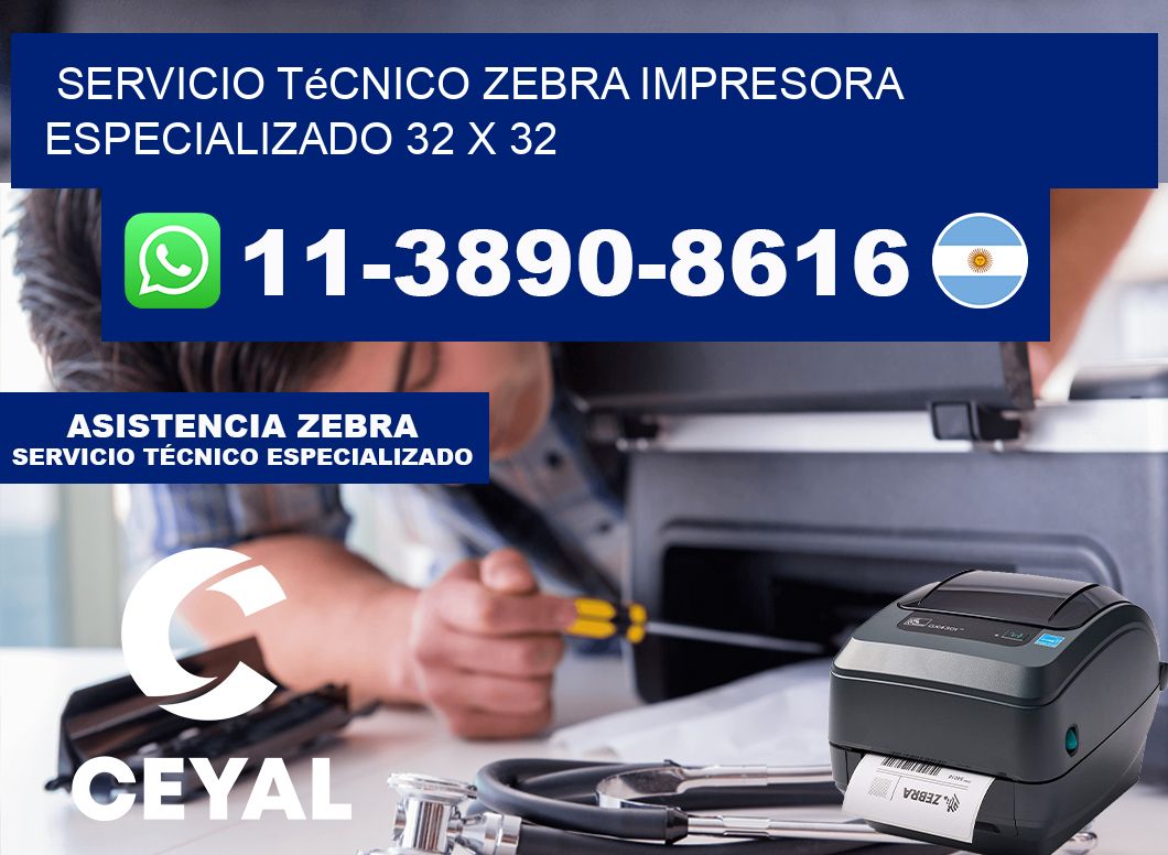 Servicio Técnico Zebra Impresora Especializado 32 x 32