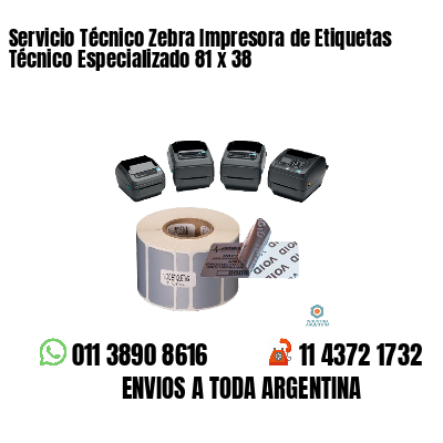 Servicio Técnico Zebra Impresora de Etiquetas Técnico Especializado 81 x 38