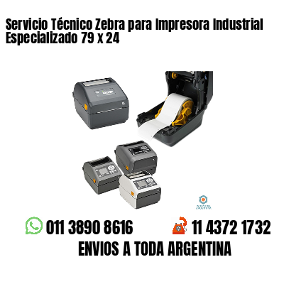 Servicio Técnico Zebra para Impresora Industrial Especializado 79 x 24