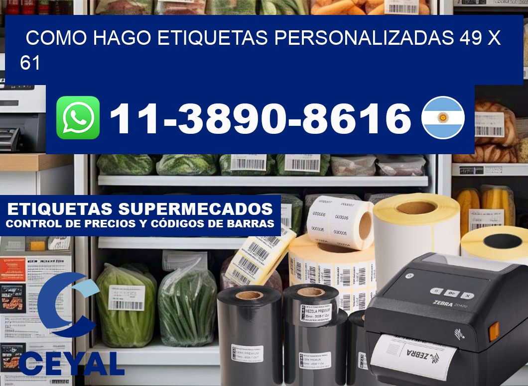 como hago etiquetas personalizadas 49 x 61