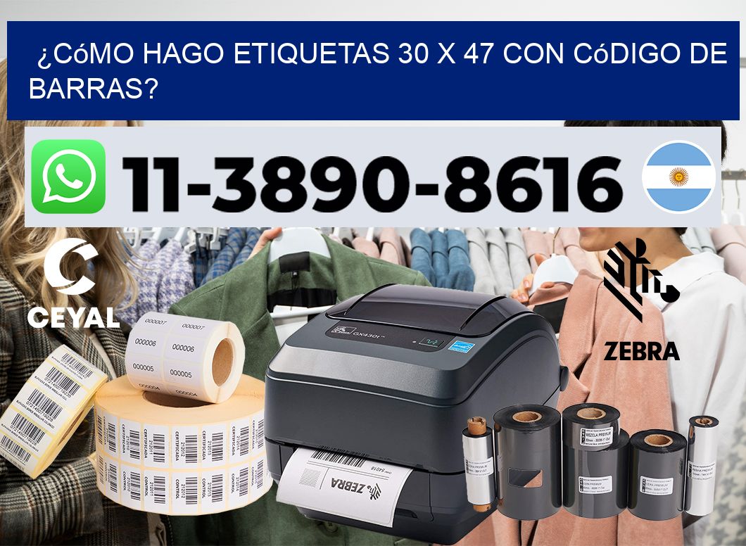 ¿Cómo hago etiquetas 30 x 47 con código de barras?