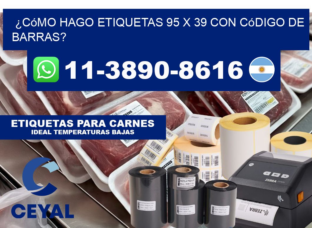 ¿Cómo hago etiquetas 95 x 39 con código de barras?