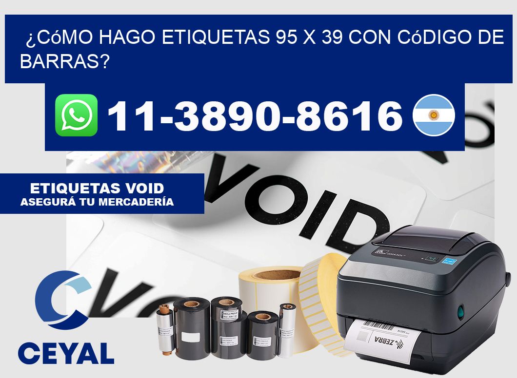 ¿Cómo hago etiquetas 95 x 39 con código de barras?