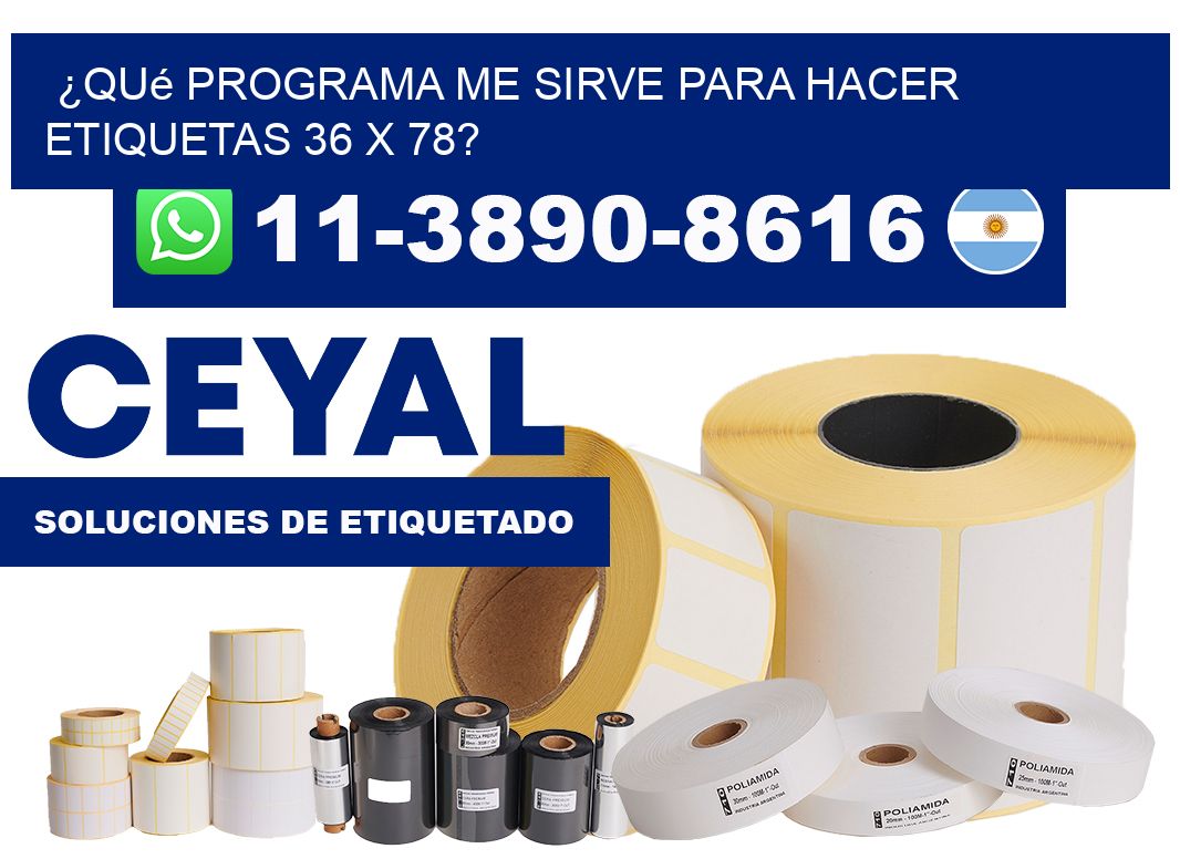 ¿Qué programa me sirve para hacer etiquetas 36 x 78?