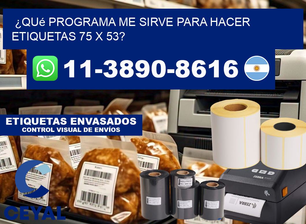 ¿Qué programa me sirve para hacer etiquetas 75 x 53?