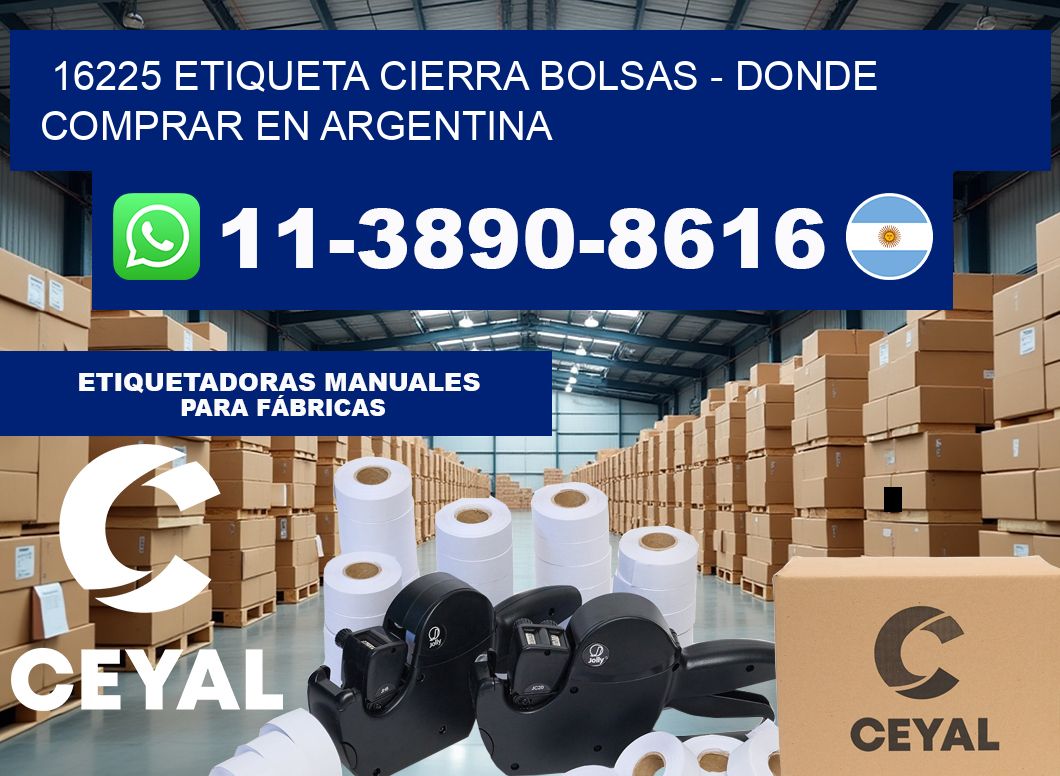 16225 etiqueta Cierra Bolsas – Donde Comprar en Argentina