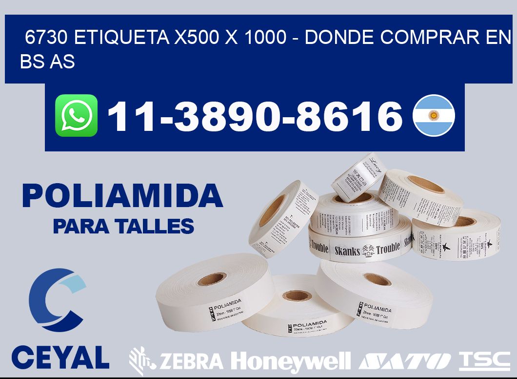 6730 etiqueta x500 x 1000 - Donde Comprar en bs as