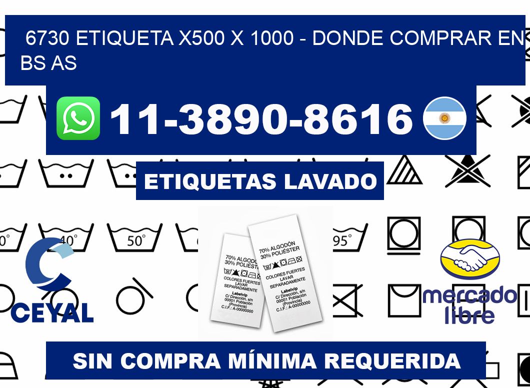 6730 etiqueta x500 x 1000 - Donde Comprar en bs as