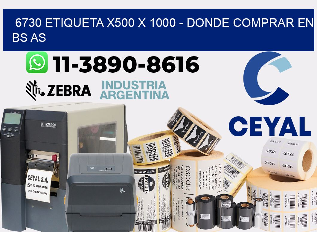 6730 etiqueta x500 x 1000 - Donde Comprar en bs as