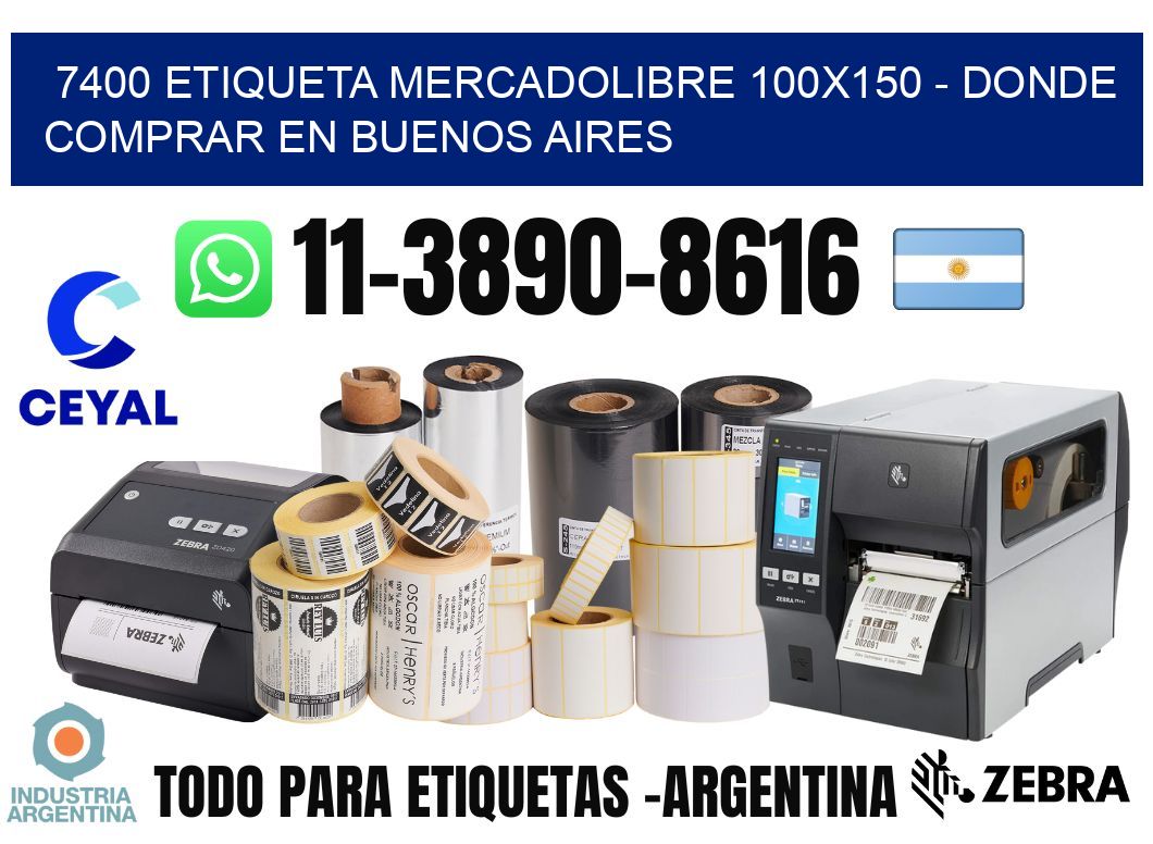 7400 etiqueta MercadoLibre 100x150 - Donde Comprar en Buenos Aires
