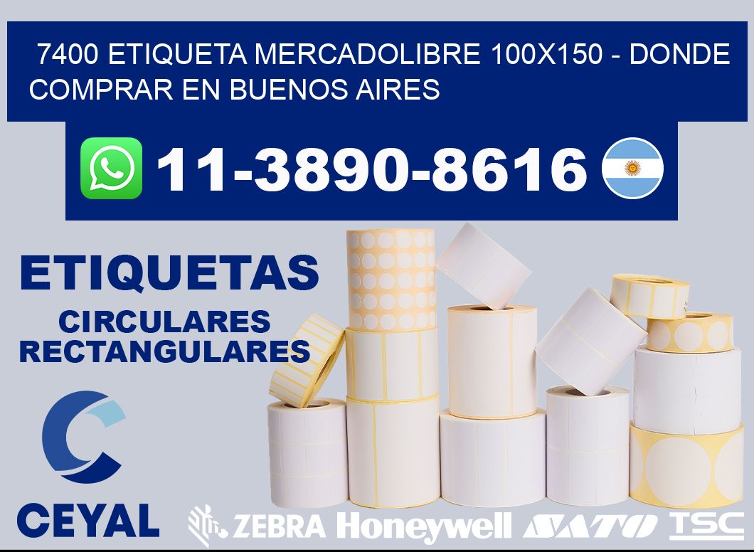 7400 etiqueta MercadoLibre 100x150 - Donde Comprar en Buenos Aires