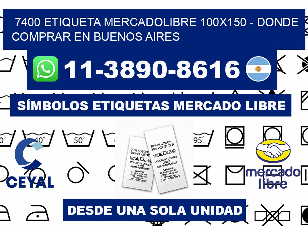 7400 etiqueta MercadoLibre 100x150 - Donde Comprar en Buenos Aires