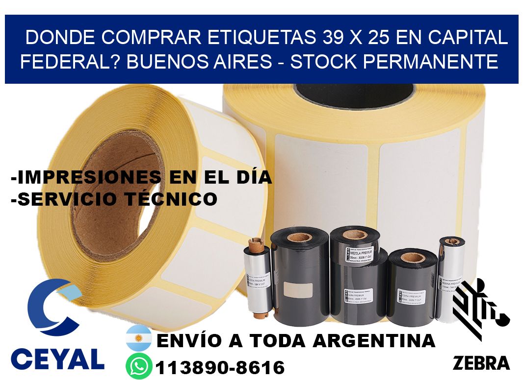 Donde Comprar etiquetas 39 x 25 en CAPITAL FEDERAL? Buenos Aires - Stock permanente