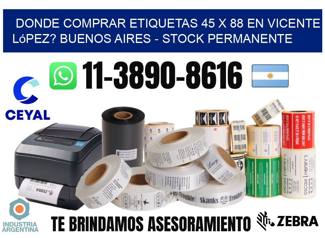 Donde Comprar etiquetas 45 x 88 en Vicente López? Buenos Aires - Stock permanente