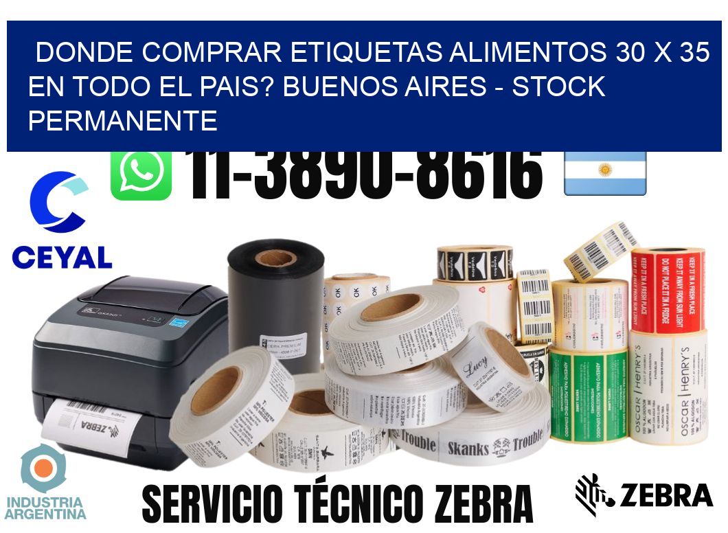 Donde Comprar etiquetas alimentos 30 x 35 en TODO EL PAIS? Buenos Aires - Stock permanente
