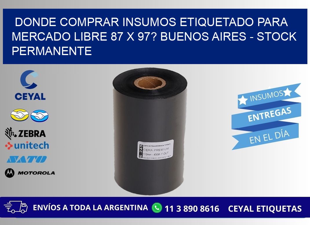 Donde Comprar insumos etiquetado para mercado libre 87 x 97? Buenos Aires - Stock permanente