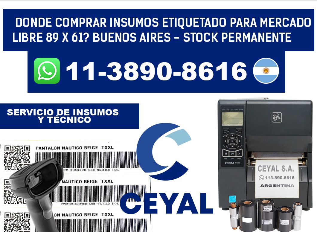 Donde Comprar insumos etiquetado para mercado libre 89 x 61? Buenos Aires - Stock permanente
