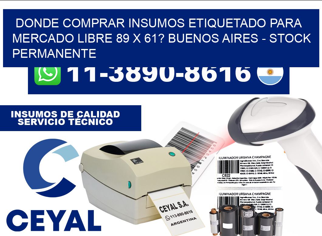 Donde Comprar insumos etiquetado para mercado libre 89 x 61? Buenos Aires - Stock permanente